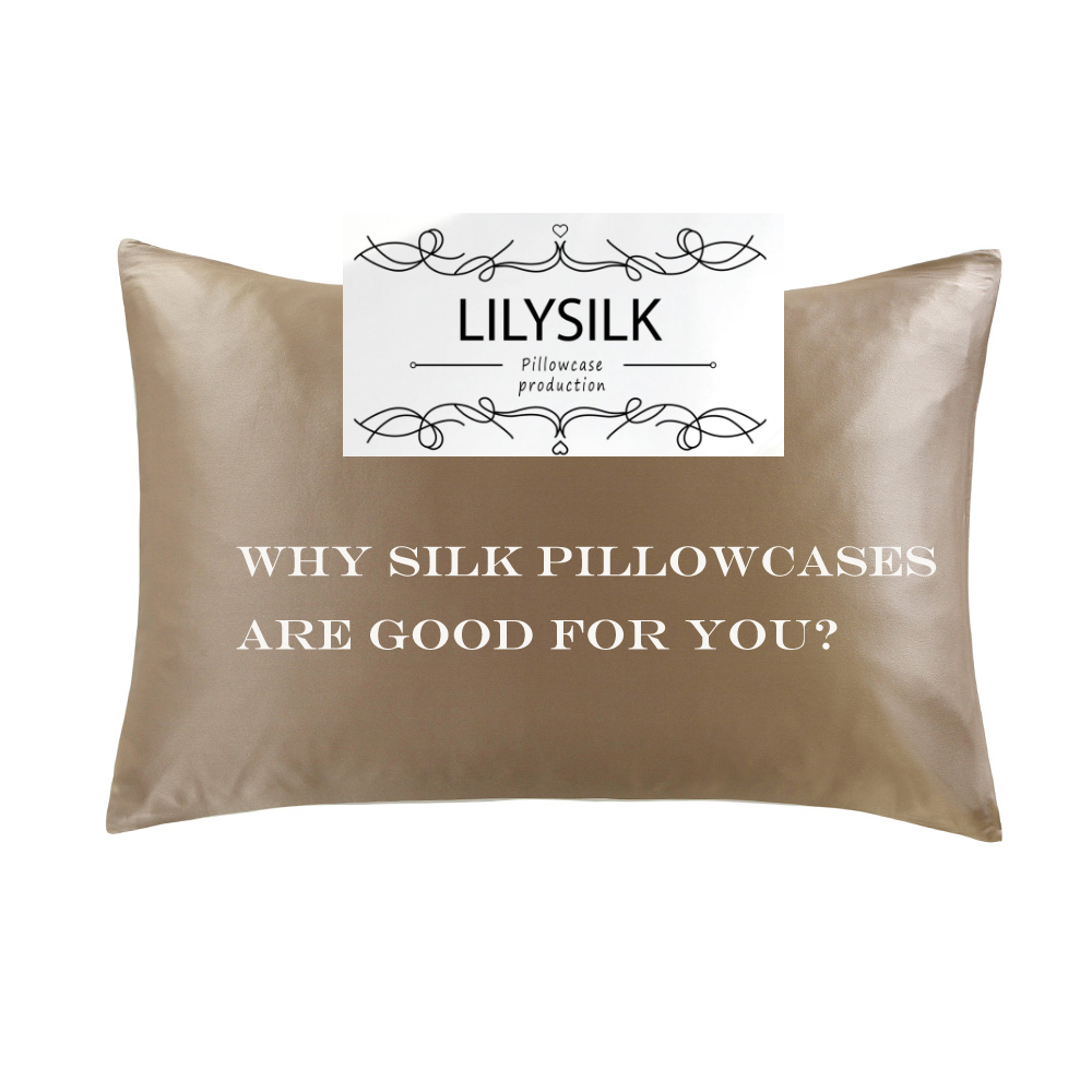 WHY SILK PILLOWCASES ARE GOOD FOR YOU?