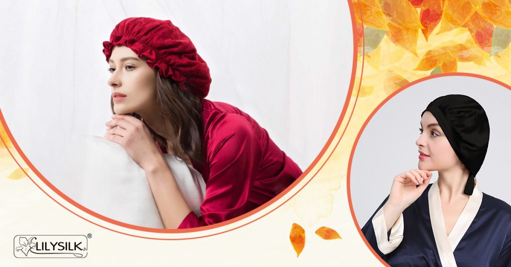 Why you choose the Lilysilk silk sleeping cap? LilySilk